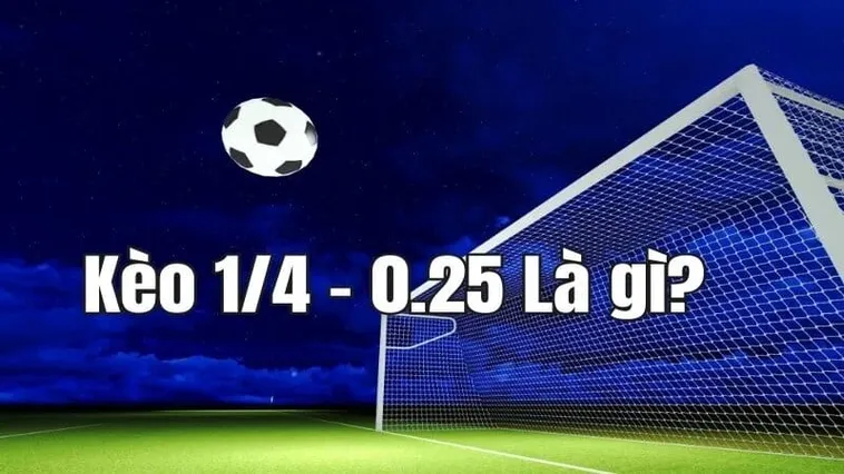 Bí Quyết Chinh Phục Kèo Chấp 0.25 Tại 7M Cho Nhà Đầu Tư Chuyên Nghiệp